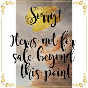 ✋NOT FOR SALE BEYOND THIS POINT✋️